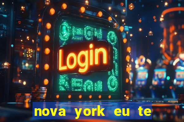 nova york eu te amo download