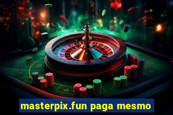 masterpix.fun paga mesmo