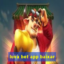 luva bet app baixar