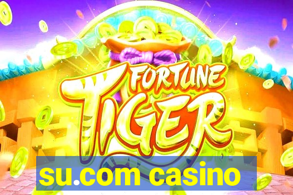 su.com casino