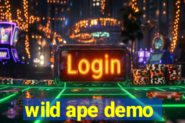 wild ape demo