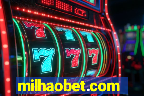 milhaobet.com