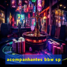 acompanhantes bbw sp