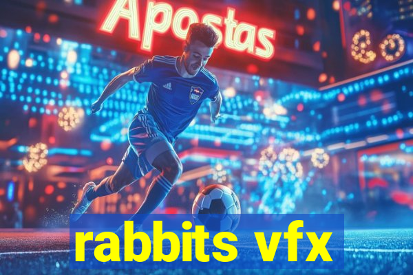 rabbits vfx