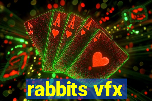 rabbits vfx