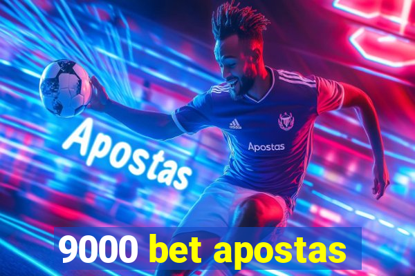 9000 bet apostas