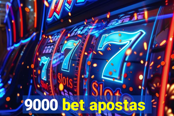 9000 bet apostas