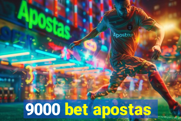 9000 bet apostas