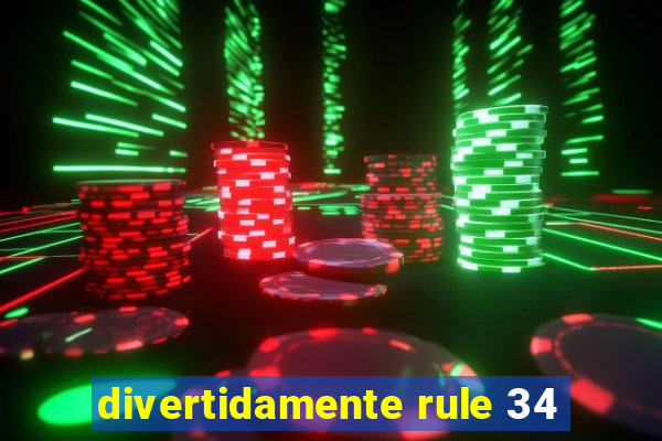 divertidamente rule 34