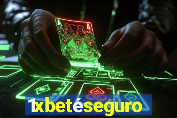 1xbetéseguro