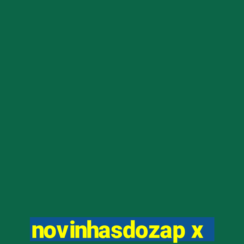 novinhasdozap x