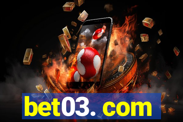 bet03. com