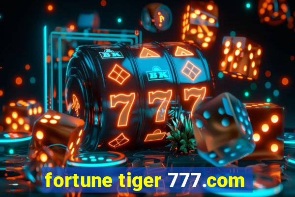 fortune tiger 777.com