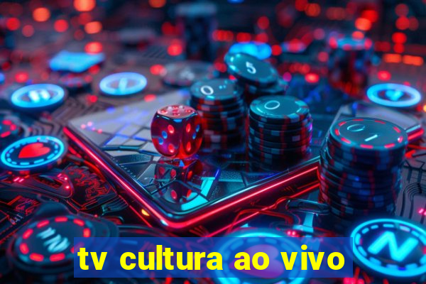 tv cultura ao vivo