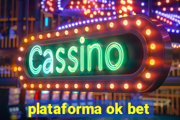 plataforma ok bet