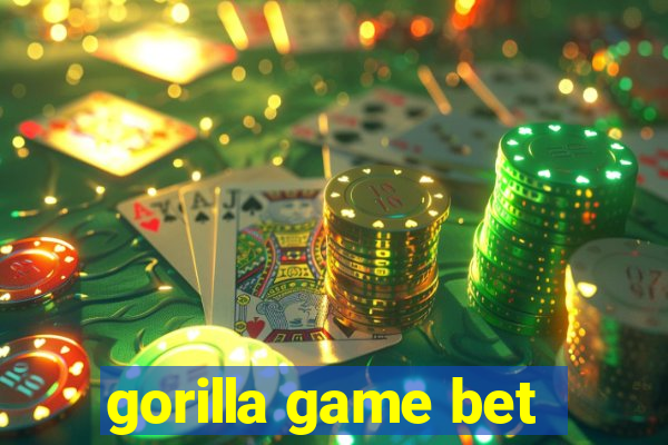 gorilla game bet