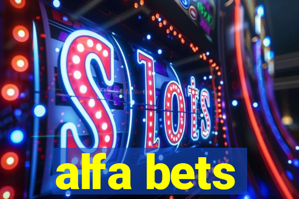 alfa bets