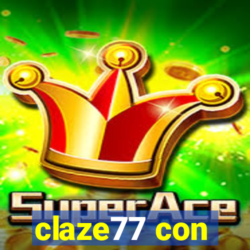 claze77 con