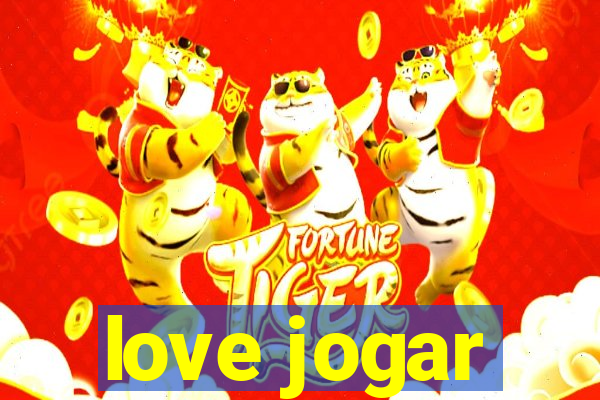 love jogar