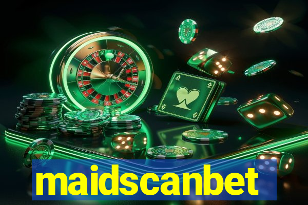 maidscanbet