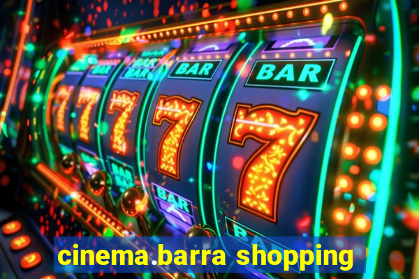 cinema.barra shopping