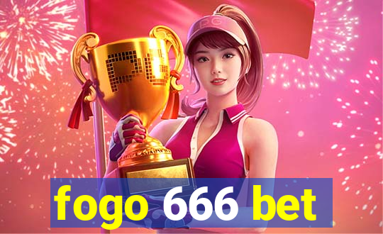 fogo 666 bet