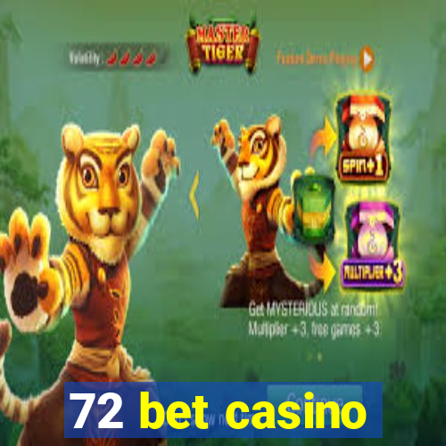 72 bet casino