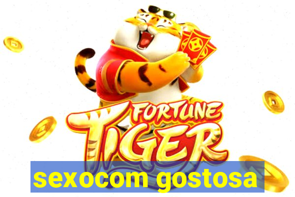 sexocom gostosa