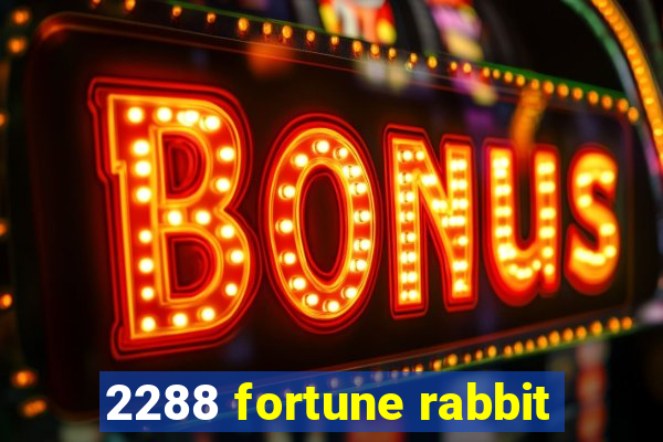 2288 fortune rabbit