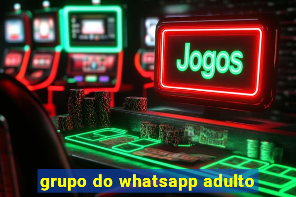 grupo do whatsapp adulto