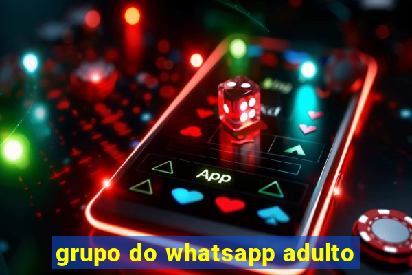 grupo do whatsapp adulto