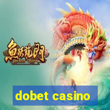 dobet casino