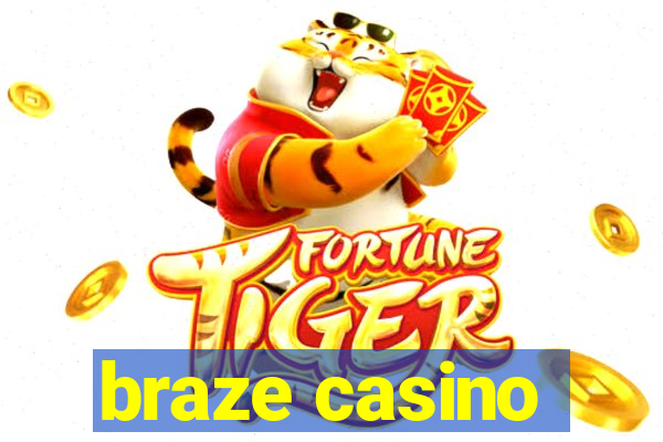 braze casino