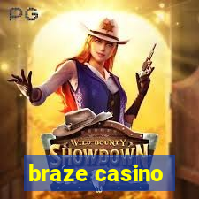 braze casino