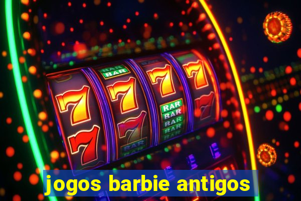 jogos barbie antigos