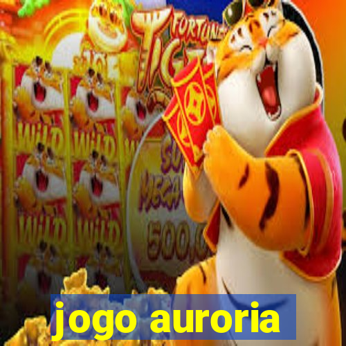 jogo auroria