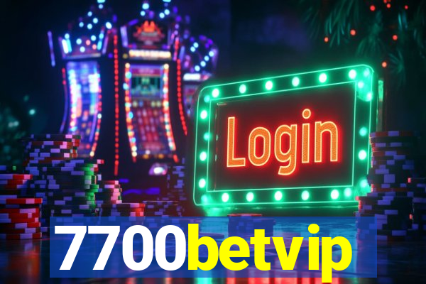 7700betvip