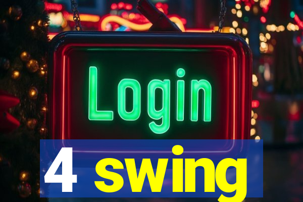 4 swing