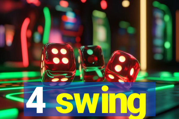 4 swing