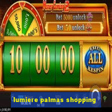 lumiere palmas shopping