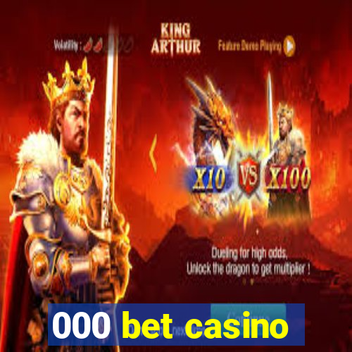 000 bet casino