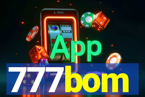 777bom