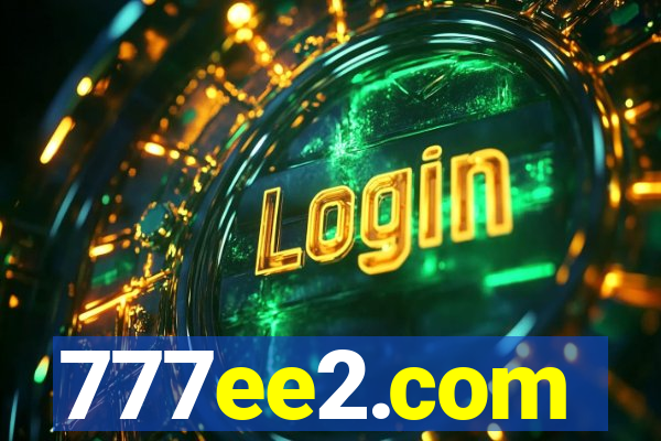 777ee2.com