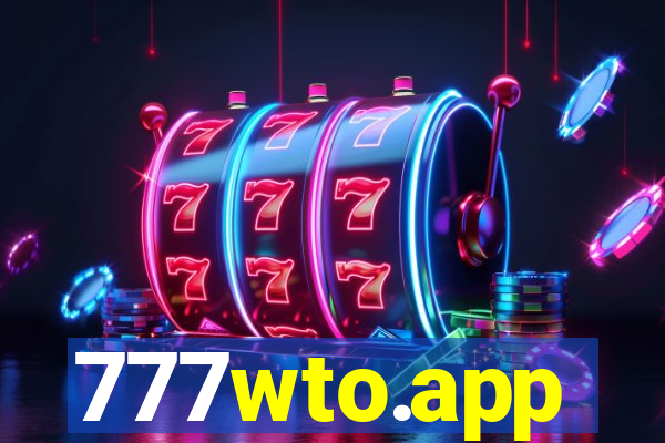 777wto.app