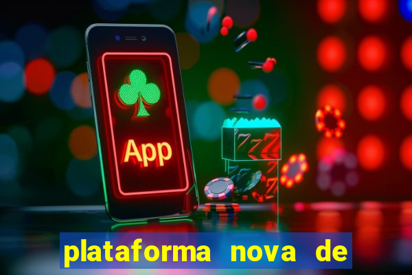 plataforma nova de jogo pagando