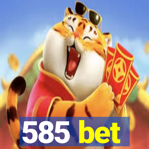 585 bet