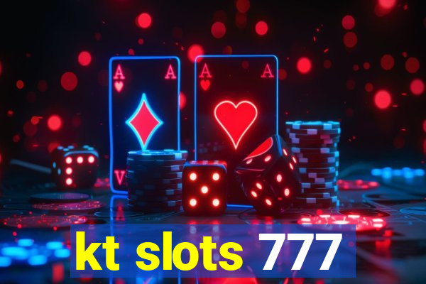 kt slots 777