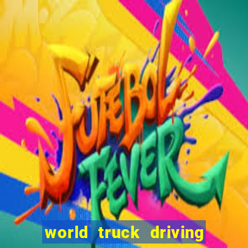 world truck driving simulator dinheiro infinito tudo desbloqueado 1,395