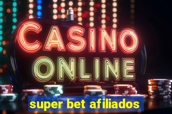 super bet afiliados