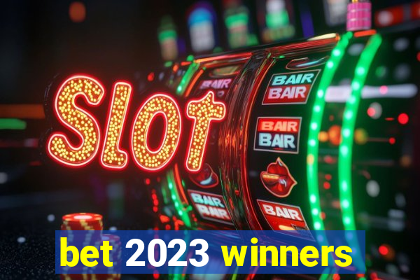 bet 2023 winners